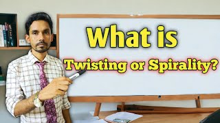 What is Spirality or Twisting [upl. by Curley138]