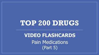 Top 200 Drugs Pharmacy Flashcards with Audio Pronunciation Part 5  Pain Medications 2021 PTCB [upl. by Annaehr318]