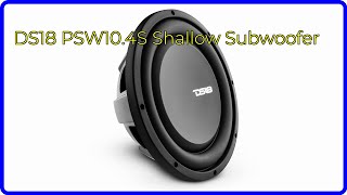 REVIEW 2024 DS18 PSW104S Shallow Subwoofer ESSENTIAL details [upl. by Thomasina624]