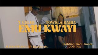 Y CELEB ft Towela KairaEMU KWAYIOMV [upl. by Bobbe]