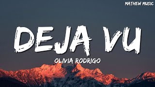 Olivia Rodrigo  deja vu Lyrics [upl. by Lissak]