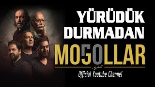 Moğollar  Yürüdük Durmadan © 2018 Soundhorus [upl. by Elbag]