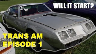 SITTING 3 YEARS WILL IT START 1979 Pontiac Firebird Trans Am  Episode 1 [upl. by Bullough459]