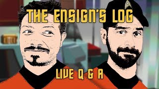 The Ensigns Log Live QampA [upl. by Doowrehs]