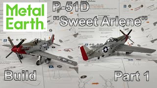 Metal Earth Build  P51D quotSweet Arlene  Part 1 [upl. by Iatnwahs13]