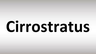 How to Pronounce Cirrostratus [upl. by Ardnaz]