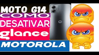 COMO DESATIVAR O GLANCE NO MOTOROLA APLICATIVO CHATO DA MOTOROLA 2024 MOTO G14 G23 [upl. by Anam]