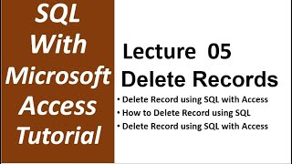 SQL with Microsoft Access 2016  Delete Record from Table Microsoft Access SQL  Delete Query  05 [upl. by Asilegna]