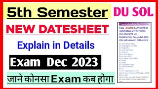 SOL Fifth Semester New Datesheet Explain Dec Exam 2023  Sol 5th Semester Revised Datesheet 2023 [upl. by Anaeg]