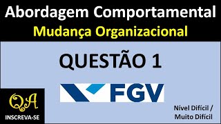 Abordagem Comportamental – Questão 1 FGV  Fundação Getúlio Vargas [upl. by Eicyak]