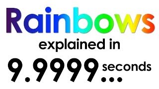 Rainbows explained in ten seconds [upl. by Epps]