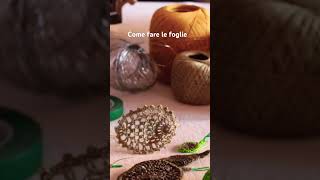 TUTORIAL FOGLIE BOMBONIERA 🌹  Come fare le foglie per bomboniera alluncinetto [upl. by Zela266]