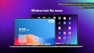 Windows Look Like MacOS  How To Install My Dock Finder [upl. by Darleen]