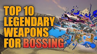 Borderlands 3  Top 10 Weapons to Defeat Bosses Fast  Best Legendaries for Bossing [upl. by Raimundo]