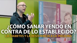 ¿Cómo Sanar La Diabetes Yendo En Contra De Lo Establecido  Dr Carlos Jaramillo [upl. by Hinman]