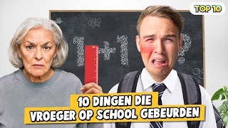 10 DINGEN DIE VROEGER OP SCHOOL GEBEURDEN [upl. by Magree]