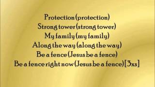 Jesus Be A Fence Around Me by Fred Hammond Lyrics [upl. by Athena]