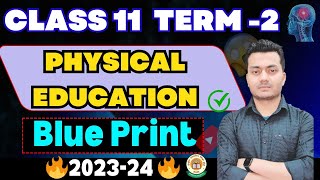 Class 11 Physical Education Blue Print💥 202324 physical education syllabus Term2 class 11🔥 [upl. by Athalee]