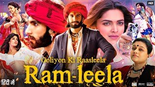 Ram Leela Full Movie HD  Ranveer Singh  Deepika Padukone  Richa Chadha  Review amp Facts Explain [upl. by Attenrev]