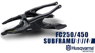 HUSQVARNA FC250450 SUBFRAME REPLACEMENT [upl. by Litta]