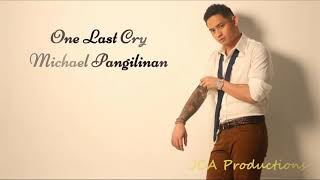 One Last Cry  Michael Pangilinan lyrics [upl. by Retsevlis]