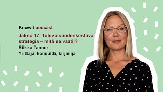 Tulevaisuudenkestävä Suomi  Jakso 17 Tulevaisuudenkestävä strategia  mitä se vaatii [upl. by Gitel444]