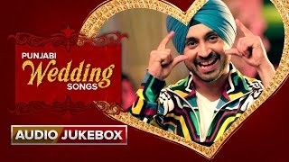 Punjabi Wedding Songs  Audio Jukebox [upl. by Leamse]