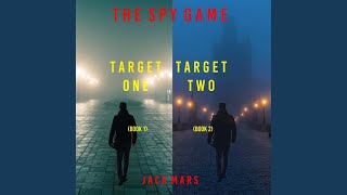 Chapter 101  The Spy Game Thriller Bundle Target One 1 and Target Two 2 [upl. by Ellehc540]