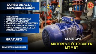 MOTORES ELÉCTRICOS EN MEDIA TENSIÓN Y BAJA TENSIÓN  CLASE 37 [upl. by Gustavus]