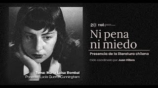 Ni pena ni miedo Presencia de la literatura chilena Sesión 4 María Luisa Bombal por L Guerra [upl. by Nedyah318]