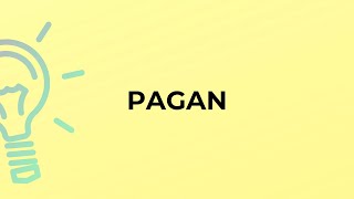 What is the meaning of the word PAGAN [upl. by Halimaj]