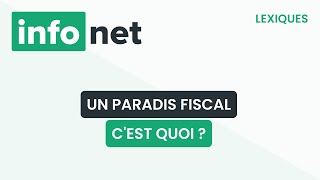 Un paradis fiscal cest quoi  définition aide lexique tuto explication [upl. by Nodle986]