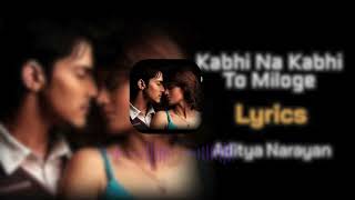 Kabhi na kabhisong ArtistAditya narayan From Shaapit JUST FEEL THE MUSIC [upl. by Liahcim]