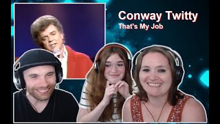 Kathy Got Emotional With This One  Conway Twitty  Thats My Job Reaction [upl. by Anivol]