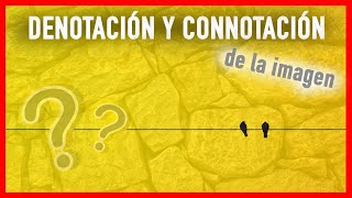 Denotación y Connotación de la imagen  Análisis [upl. by Kavanagh]