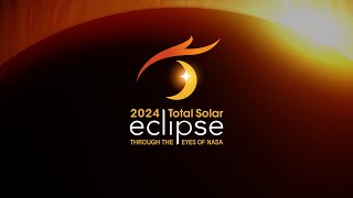 2024 Total Solar Eclipse Through the Eyes of NASA Highlights [upl. by Adnaloy]