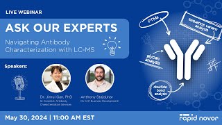 Ask Our Experts Navigating Antibody Characterization through LCMS [upl. by Rhpotsirhc]