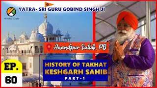 EP60 Takhat Sri Keshgarh Sahib Anandpur Sahib TheTurbanTraveller [upl. by Dionisio]