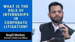 What is the role of internships in corporate litigation  Kapil Madan  LawSikho [upl. by Anirbak]