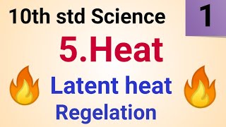 10th std Science Heat class 10 Science Heat Part 1  Latent heat  Regelation [upl. by Aivil]