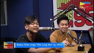 Buboy Villar performs quotOks lang akoquot by JROA [upl. by Nnylidnarb]