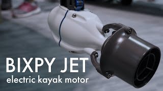 BIXPY JET Electric Motor for Kayaks [upl. by Traver]