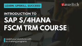 Introduction to SAP S4HANA FSCM TRM Course  ZaranTech [upl. by Ylla302]