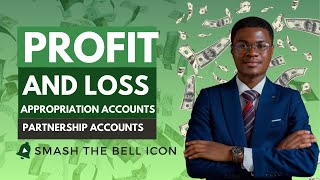 Preparing Profit and Loss Appropriation Accounts  Accounting for Partnerships [upl. by Golda98]