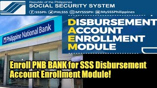 How to enroll PNB or Philippine National Bank for SSS Disbursement Account Enrollment Module [upl. by Hesta]