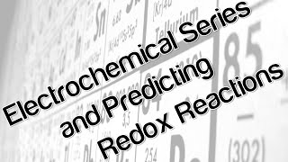 Electrochemical series and predicting redox reactions [upl. by Ynaffat283]