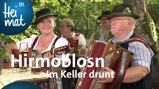 Hirmoblosn  Im Keller drunt  Trachtler und Musikantentreffen Passau  BR Heimat [upl. by Twila]