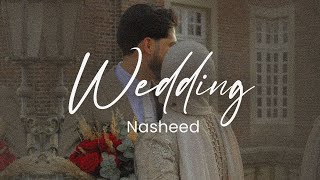 Wedding Nasheed  Muhammad Al Muqit [upl. by Assilanna]