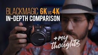 BlackMagic 6k Vs 4k INDEPTH COMPARISON  My Thoughts [upl. by Alleynad]