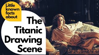 Behind the scenes facts Titanic Drawing Scene Little Known Facts A Silly Point [upl. by Castora206]